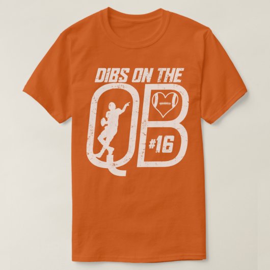DIBS OP DE QUARTERBACK 16 LIEFDE FOOTBALL NUMMER 1 T-SHIRT (Design voorkant)
