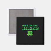 Dibs Op De Roodharige Funny Ierse St. Patrick's Da Magneet (Voorkant / Achterkant)