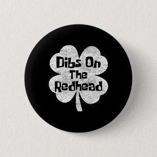 Dibs Op De Roodharige Funny Ierse St. Patrick's Da Ronde Button 5,7 Cm