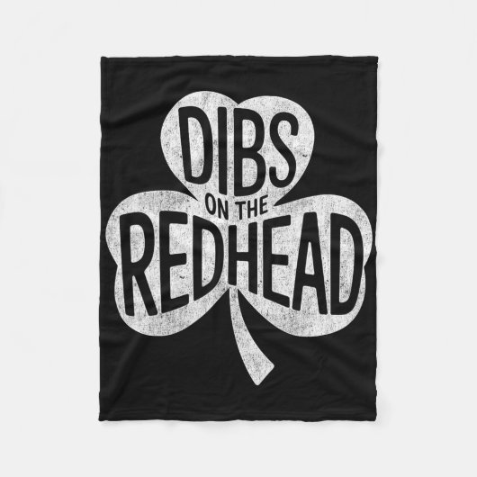 Dibs Op De Roodharige Funny St. Patrick's Day Mann Fleece Deken (Voorkant)