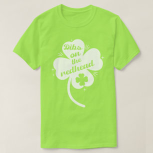 Dibs op de roodharige Funny St. Patrick's Day Sham T-shirt