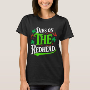 Dibs op de roodharige grappige groene klaver St. P T-shirt