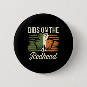Dibs Op De Roodharige Grappige Ierse St. Patrick's Ronde Button 5,7 Cm