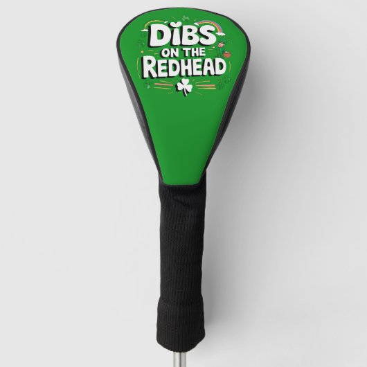 Dibs Op De Roodharige Grappige St. Patrick's Dag Golfheadcover (Voorkant)