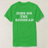 Dibs op de roodharige Ierse Ginger St Patricks Dag T-shirt (Design voorkant)