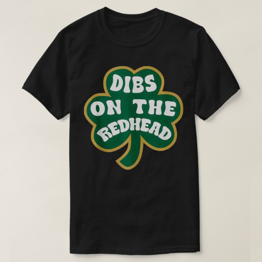 Dibs op de roodharige Ierse Shamrock St Patric T-shirt (Design voorkant)