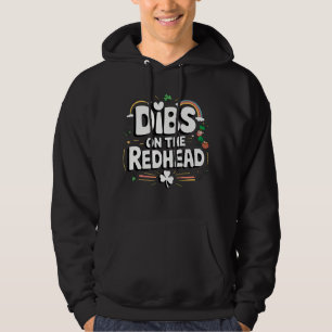 Dibs op de roodharige St Patrick's Day Hoodie
