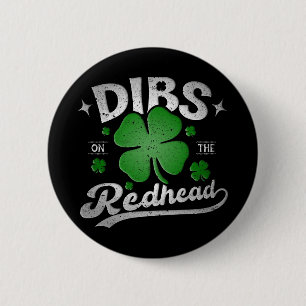 Dibs op de roodharige St Patrick's Day Ronde Button 5,7 Cm