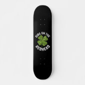 Dibs op de roodharige St Patrick's Day Shamrock Persoonlijk Skateboard (Voorkant)