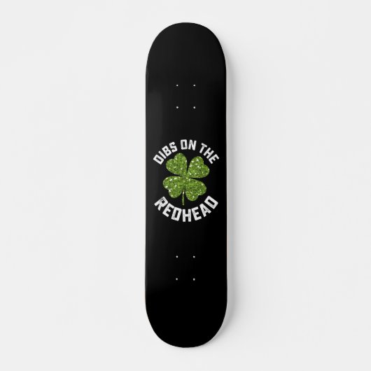 Dibs op de roodharige St Patrick's Day Shamrock Persoonlijk Skateboard (Voorkant)