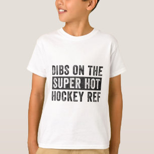 Dibs Op De Superhete Scheidsrechter Hockey Grappig T-shirt