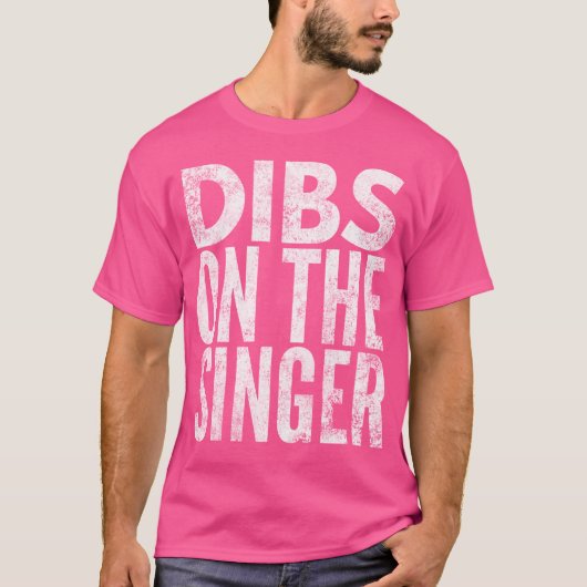 Dibs op de zangeres t-shirt (Voorkant)