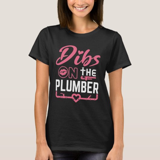 Dibs op het Vriendin van de vrouw van de Plumber P T-shirt (Voorkant)