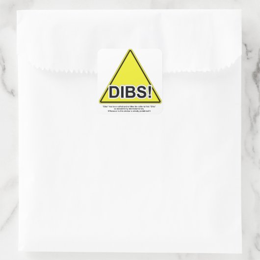 Dibs! Vierkante Sticker (Tas)