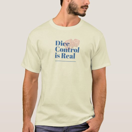 Dice Control is echt - Craps Enthousiast T-shirt (Voorkant)
