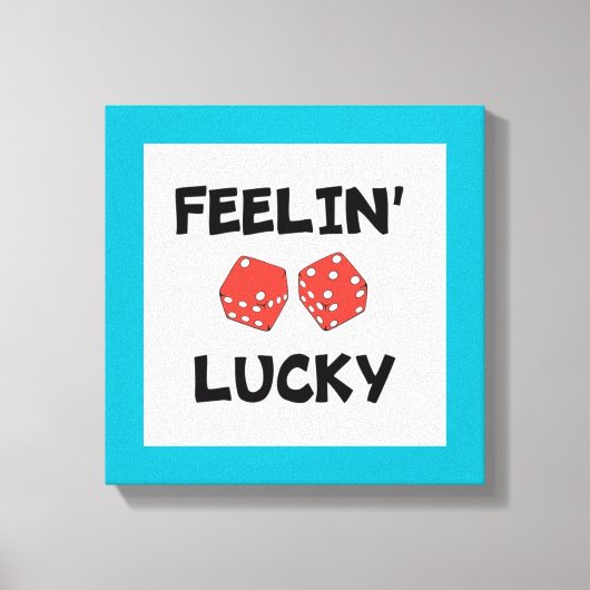 DICE "FEELIN' LUCKY" CANVAS AFDRUK (Voorkant)