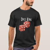 Dice King  T-shirt (Voorkant)