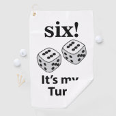 Dice Rolling Six Het is mijn beurt Roll Dice Golfhanddoek (Insitu)