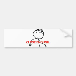 Dicht genoeg bumpersticker
