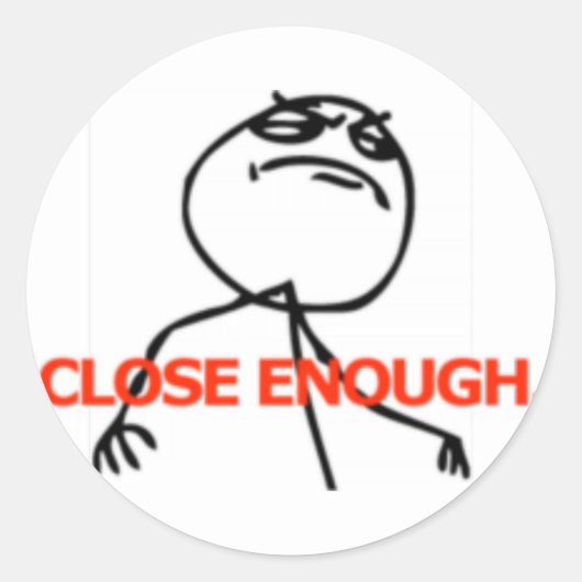 Dicht genoeg komische kant ronde sticker (Voorkant)