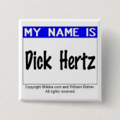Dick Hertz Vierkante Button 5,1 Cm (Voorkant)