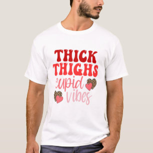 Dick Thighs Cupid Vibes - Valentijnsdag T-shirt