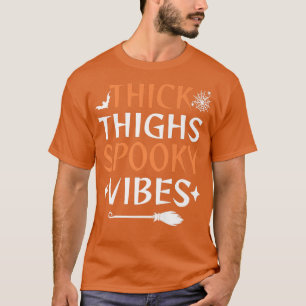 Dick Thighs en Spooky Vibes Halloween Costume Wi T-shirt