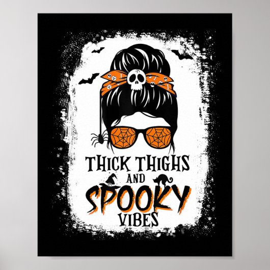 Dick Thighs en Spooky Vibes Halloween Messy Bun Poster (Voorkant)