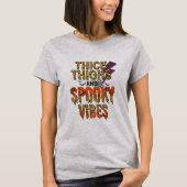 Dick Thighs en Spooky Vibes Halloween T-shirt (Voorkant)