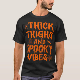 Dick Thighs en Spooky Vibes Halloween Women T-shirt