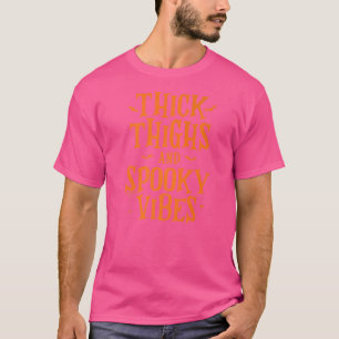 Dick thighs en Spooky Vibes Scary Halloween Wome T-shirt