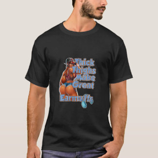 Dick Thighs maakt aardverschuivingen grappig voor  T-shirt