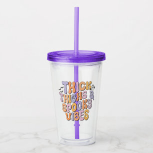 Dick Thighs & Spooky Vibes Acryl Drinkbeker