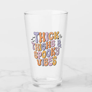 Dick Thighs & Spooky Vibes Glas