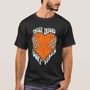 Dick Thighs Spooky Vibes Heart Skeleton Hand Butt T-shirt