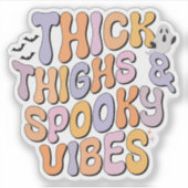 Dick Thighs & Spooky Vibes Sticker (Voorkant)