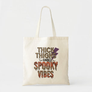 Dick Thighs Spooky Vibes Tote Bag