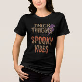 Dick Thighs Spooky Vibes Tri-Blend Shirt (Voorkant)