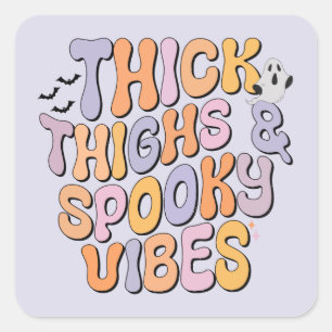 Dick Thighs & Spooky Vibes Vierkante Sticker