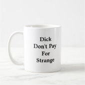 DickBetaal niet voor trange Koffiemok (Links)