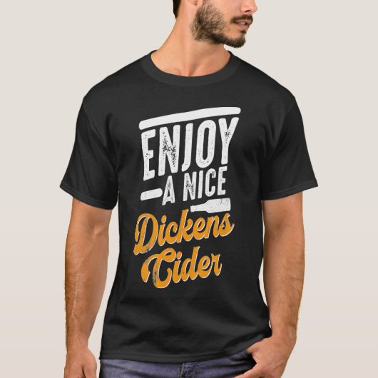 Dickens Cider Funny Drink Party Time T-shirt (Voorkant)