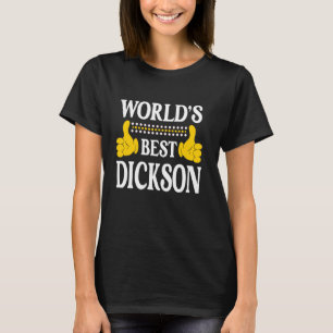 Dickson Achternaam Team Familie Achternaam World's T-shirt