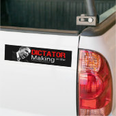"Dictator in het maken" Bumpersticker (Op Truck)