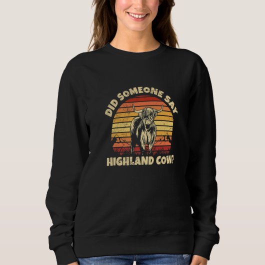 Did someone say highland cow Quote for a Highland  Trui (Voorkant)