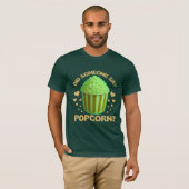 did someone say popcorn? t-shirt (Voorkant volledig)