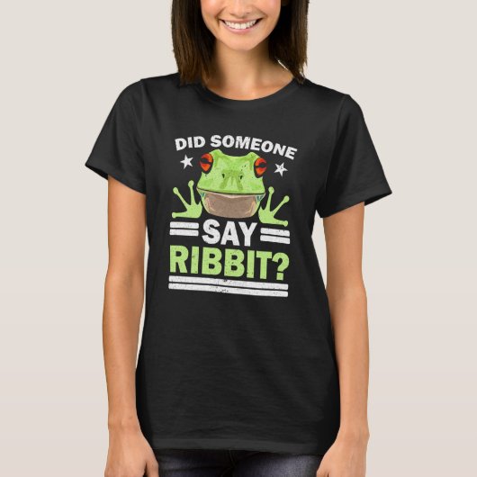 Did Someone Say Ribbit Red Eyed Tree Frog Amphibia T-shirt (Voorkant)