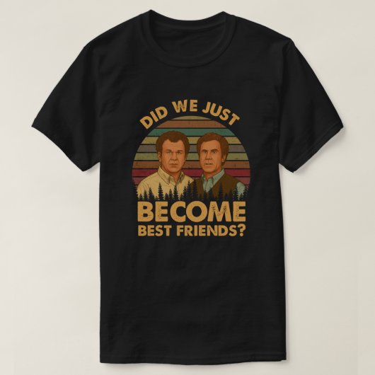 Did We Just Become Best Friends? T-shirt (Design voorkant)