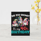 Did You Gnome Its My 40th Birthday 40 Year Old Gno Kaart (Gele Bloem)