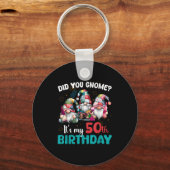 Did You Gnome Its My 50th Birthday 50 Year Old Gno Sleutelhanger (Voorkant)