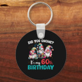 Did You Gnome Its My 60th Birthday 60 Year Old Gno Sleutelhanger (Voorkant)